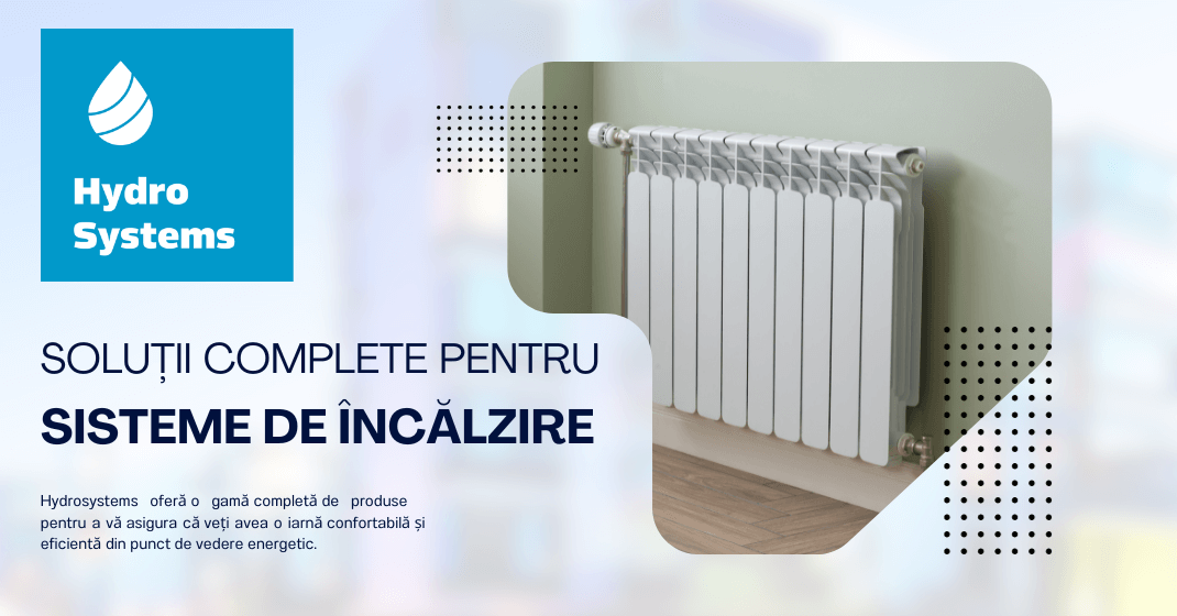 Hydrosystems: Soluția completă pentru pregătirea de sezonul rece